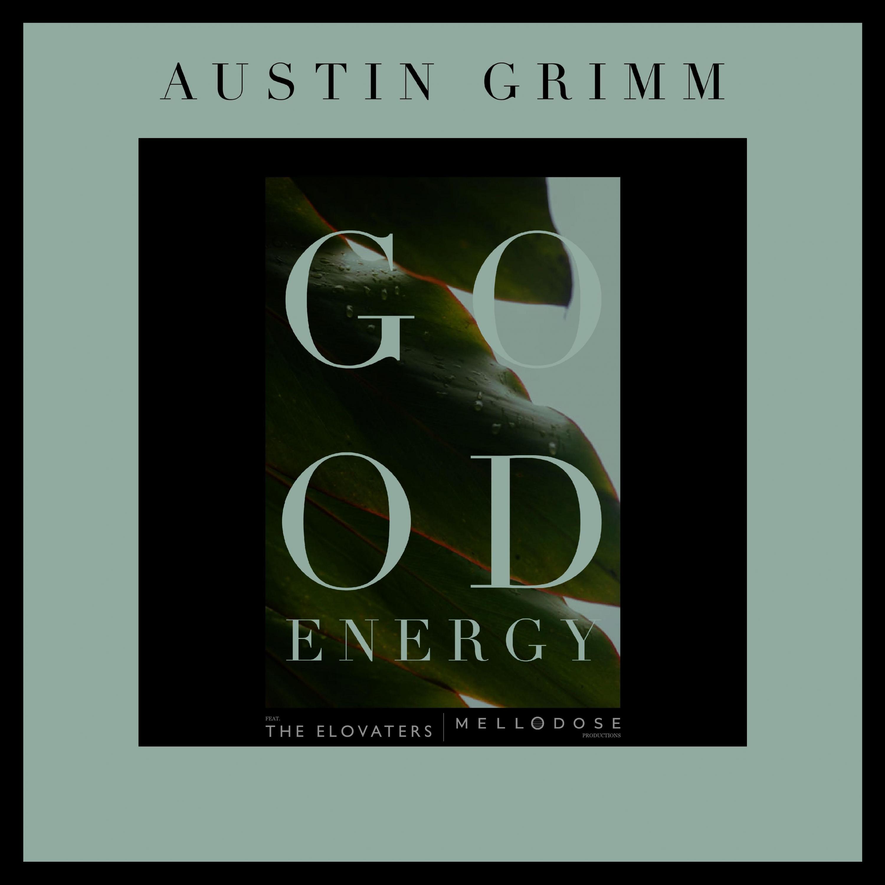 Austin Grimm - Good Energy (feat. The Elovaters)