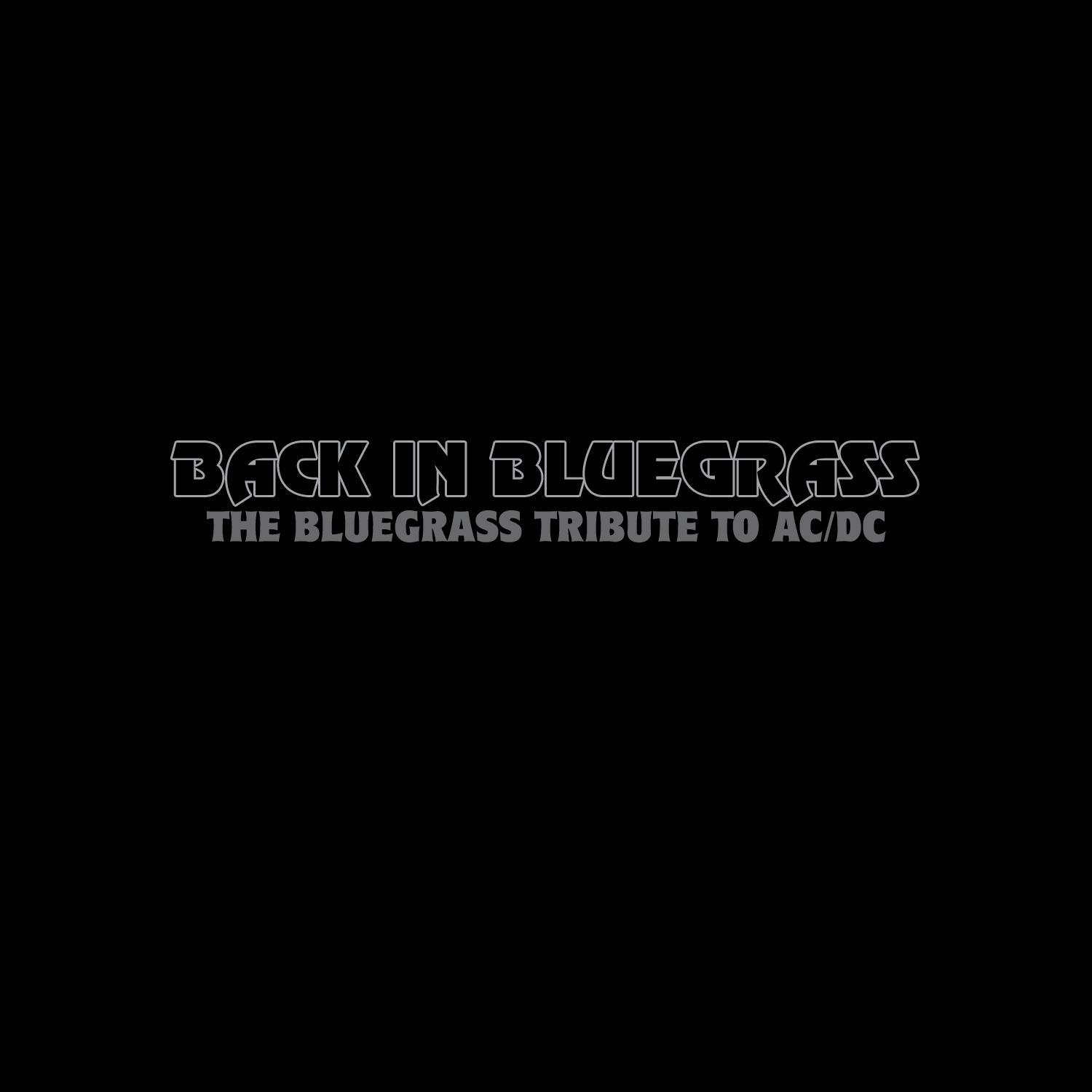 Back In Bluegrass A Tribute to AC/DC