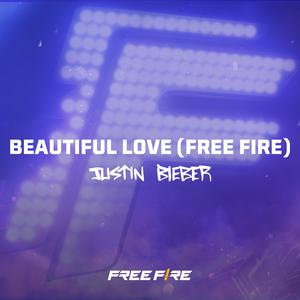 Justin Bieber - Beautiful Love (Free Fire) (BB Instrumental) 无和声伴奏