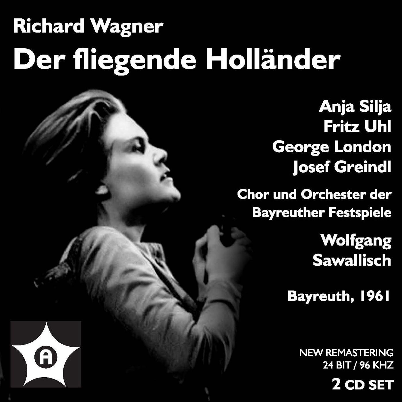 WAGNER, R.: Fliegende Holländer (Der) [Opera] (Silja, Uhl, London, Greindl, Bayreuth Festival Chorus专辑