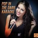 Pop in the Dark Karaoke专辑