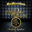 Reflection (In the Style of Christina Aguilera) [Karaoke Version] - Single专辑