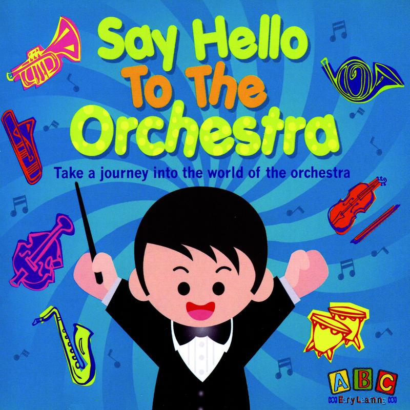 Say Hello To The Orchestra