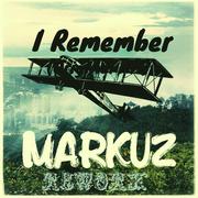 I Remember (Marku5 Rework)