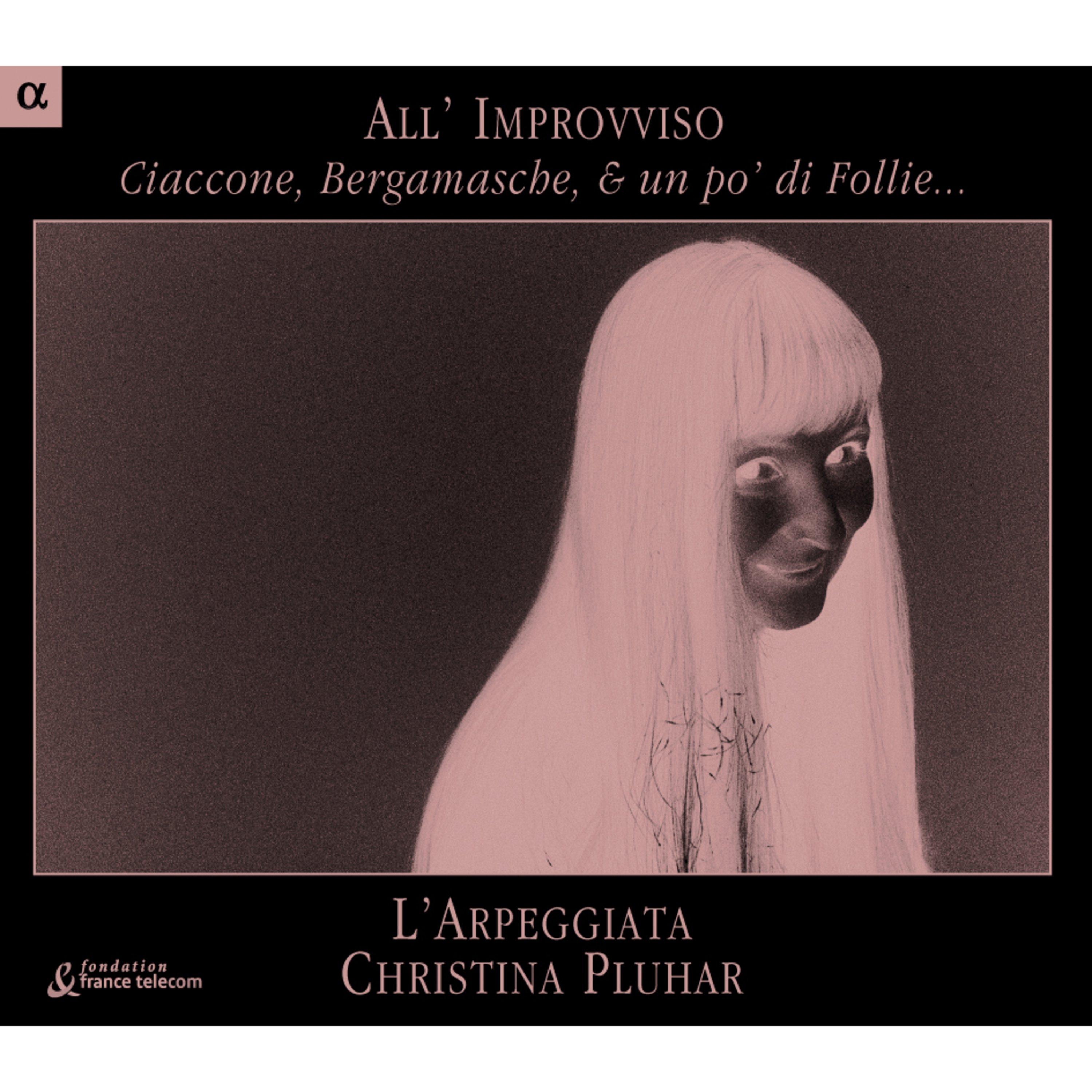 All' Improvviso: Ciaccone, Bergamasche, & un po' di Follie...