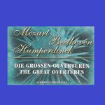 Mozart - Beethoven - Humperdinck - The Great Overtures专辑