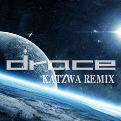 Drace(Katzwa Remix)