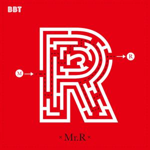 BBT - Mr.R(原版立体声伴奏)
