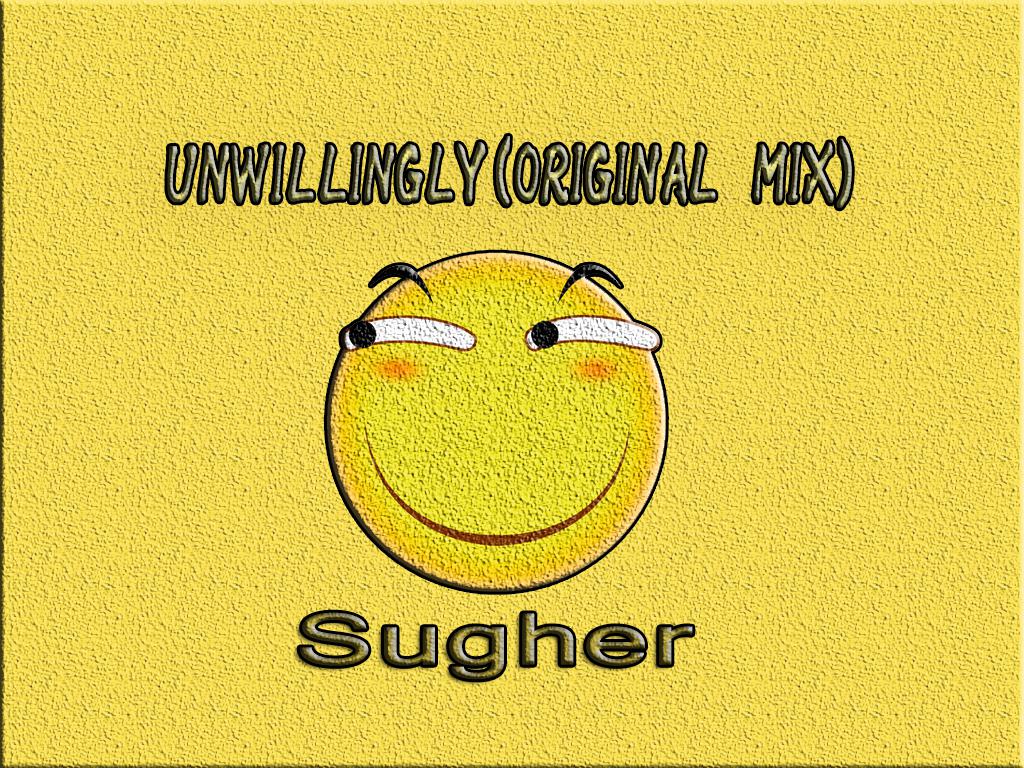 Unwillingly(Original Mix)专辑