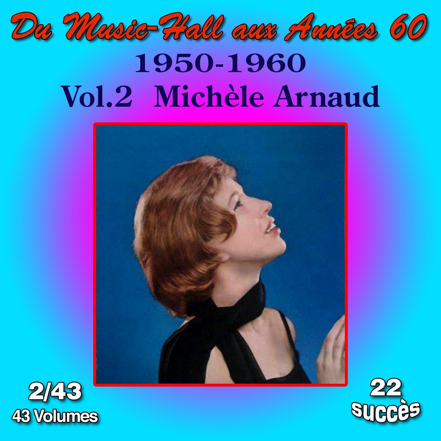 Du Music-Hall aux Années 60 (1950-1960): Michèle Arnaud, Vol. 2/43