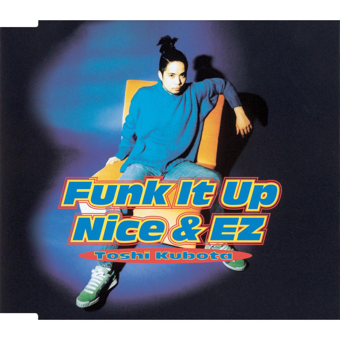 Funk It Up/Nice & EZ