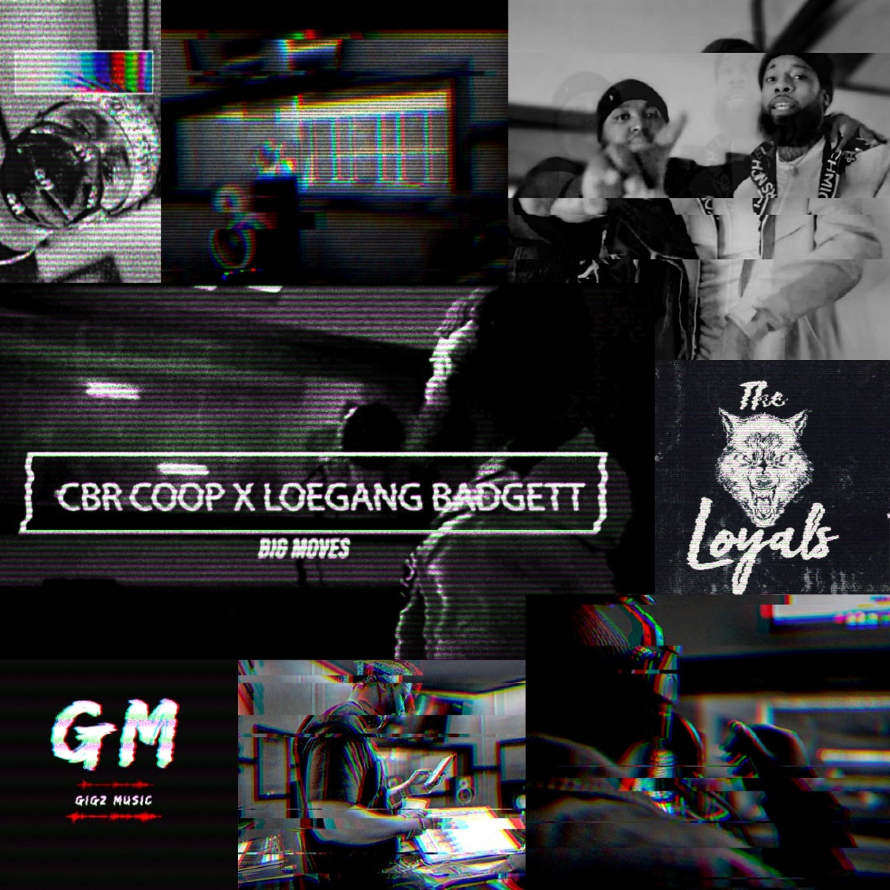 Big Moves (feat. CBR Coop & LoeGang Badgett)