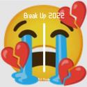 Break Up 2022