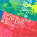 COLOR CHIPS~ORIGINAL LOVE专辑