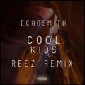 Cool Kids (Reez Remix)