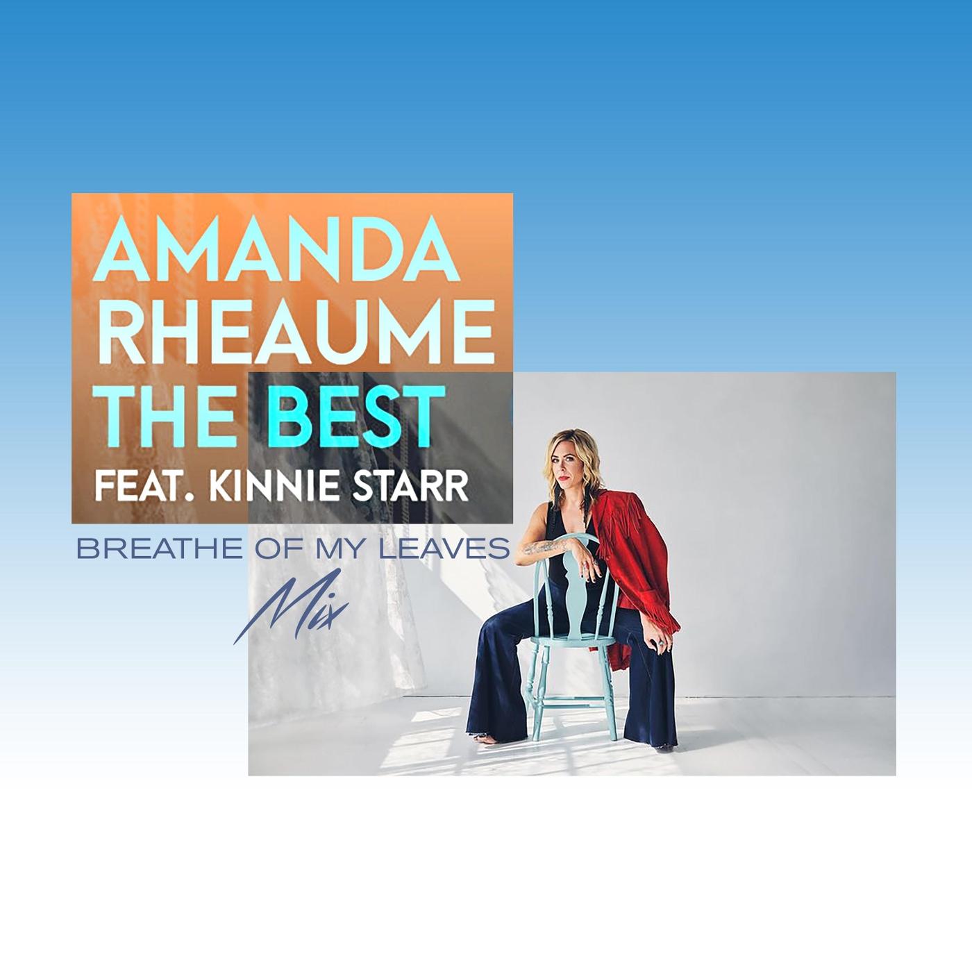 The Best (Breathe of My Leaves Mix) [feat. Kinnie Starr]