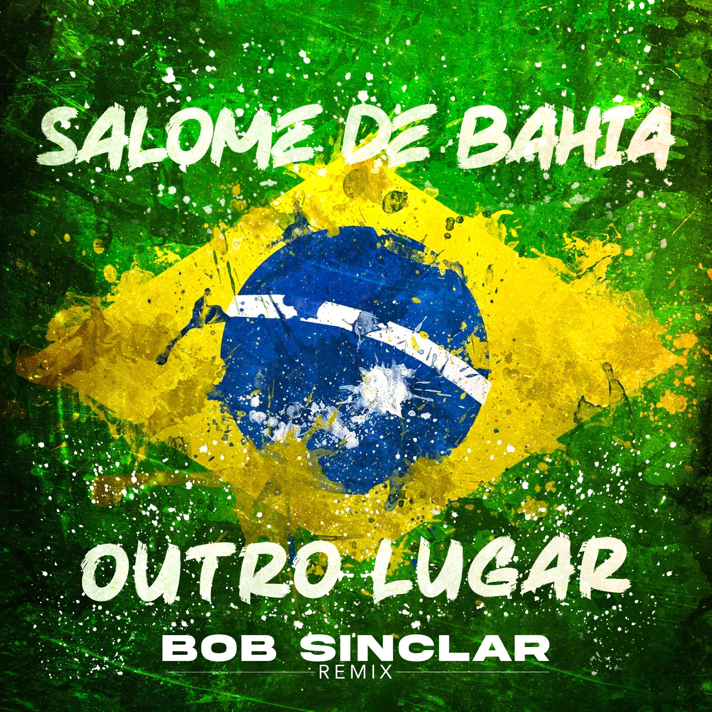 Salomé de Bahia - Outro Lugar (Bob Sinclar Extended Mix)