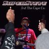 Supersteve - Put the Cape On