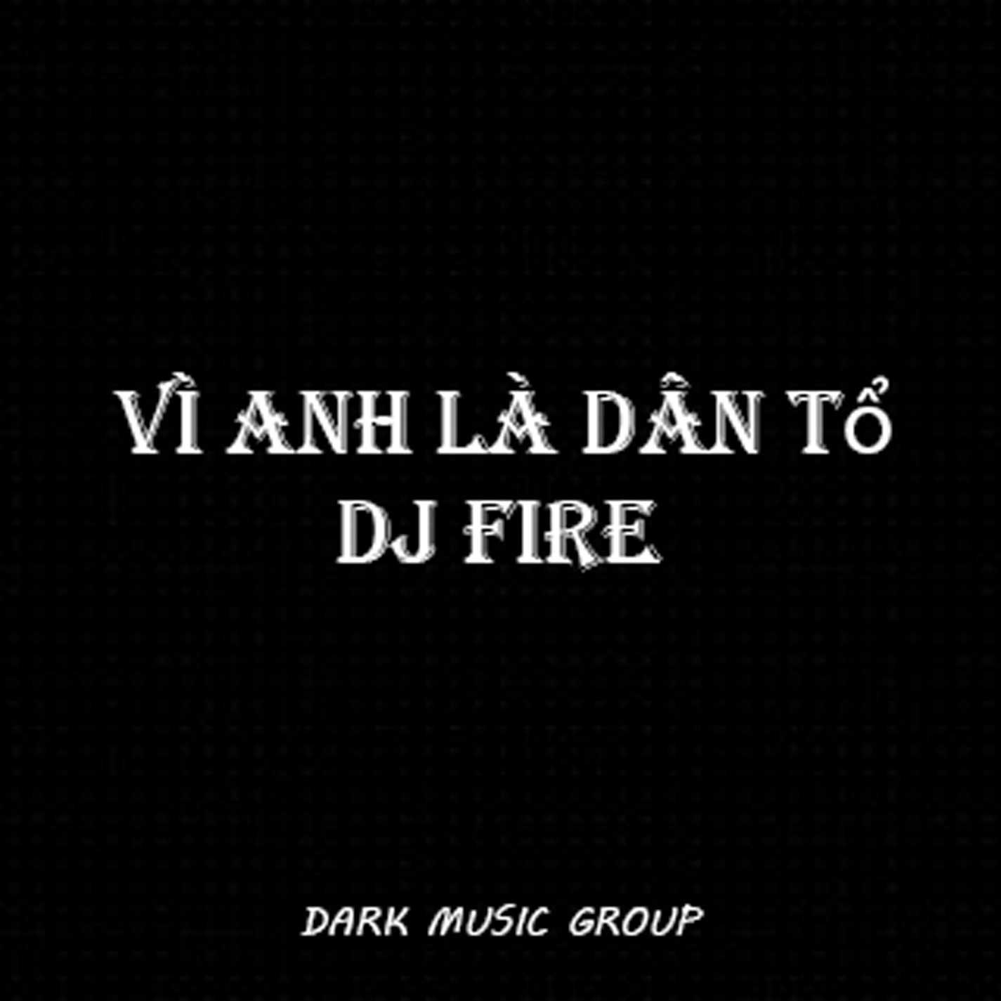 Vì anh là dân tổ