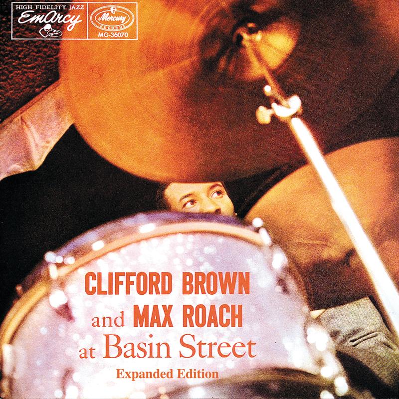 Clifford Brown And Max Roach At Basin Street (Expanded Edition)