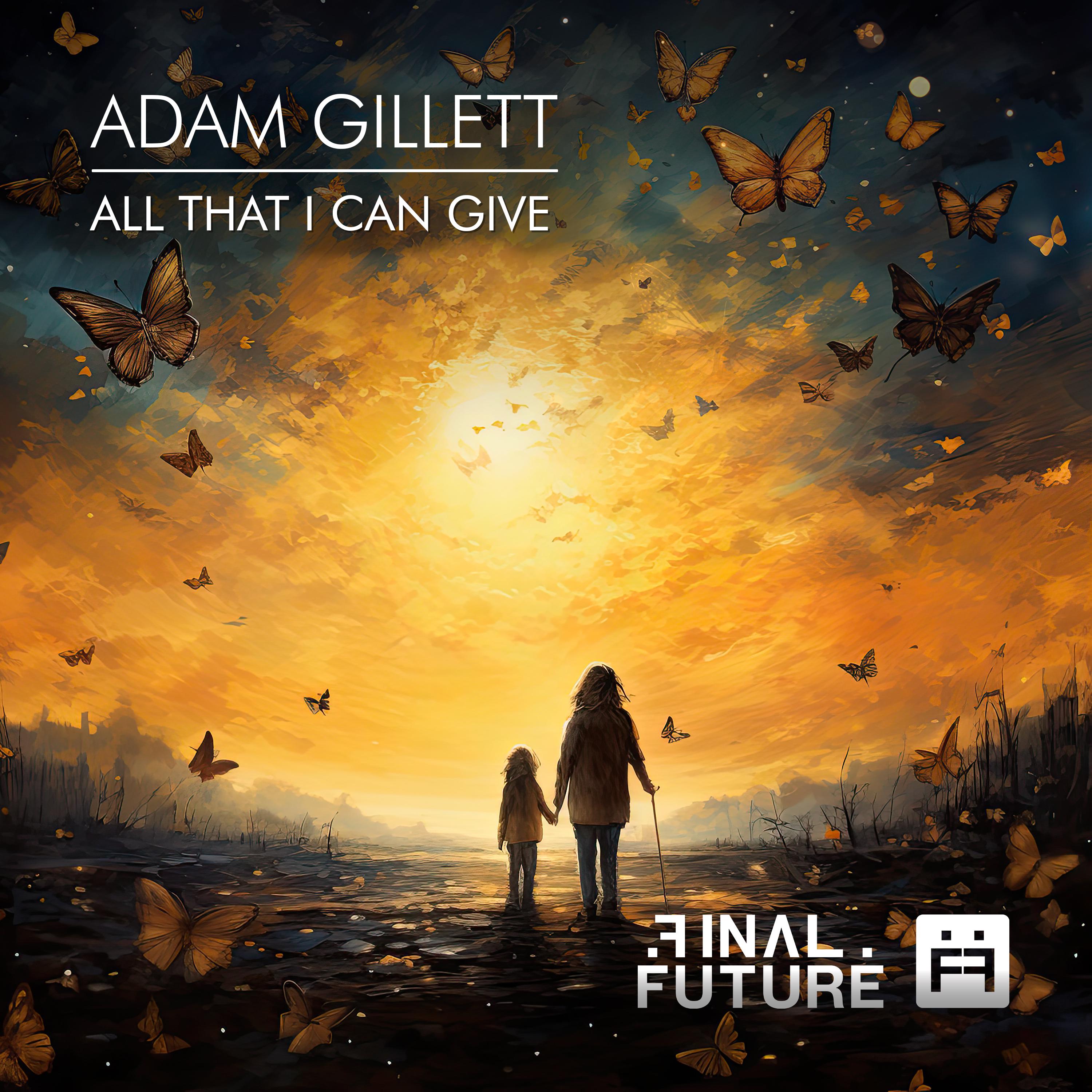 Adam Gillett - All That I Can Give