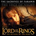 The Sacrifice of Faramir / The Edge of Night (From "The Lord of the Rings: Return of the King") - Si专辑