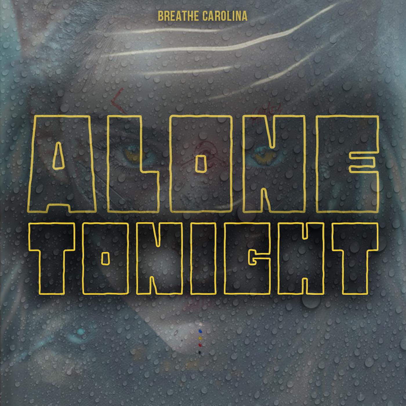 Breathe Carolina - ALONE TONIGHT