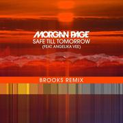 Safe Till Tomorrow (Brooks Remix)