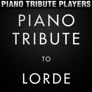 Piano Tribute to Lorde