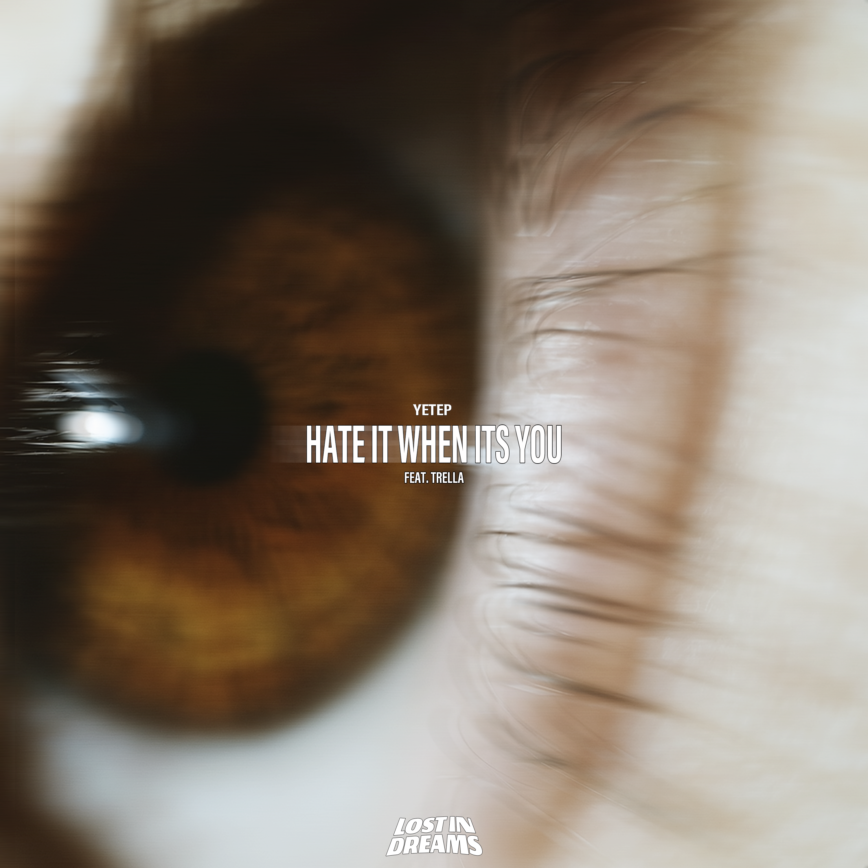 Hate It When It's You (feat. Trella)