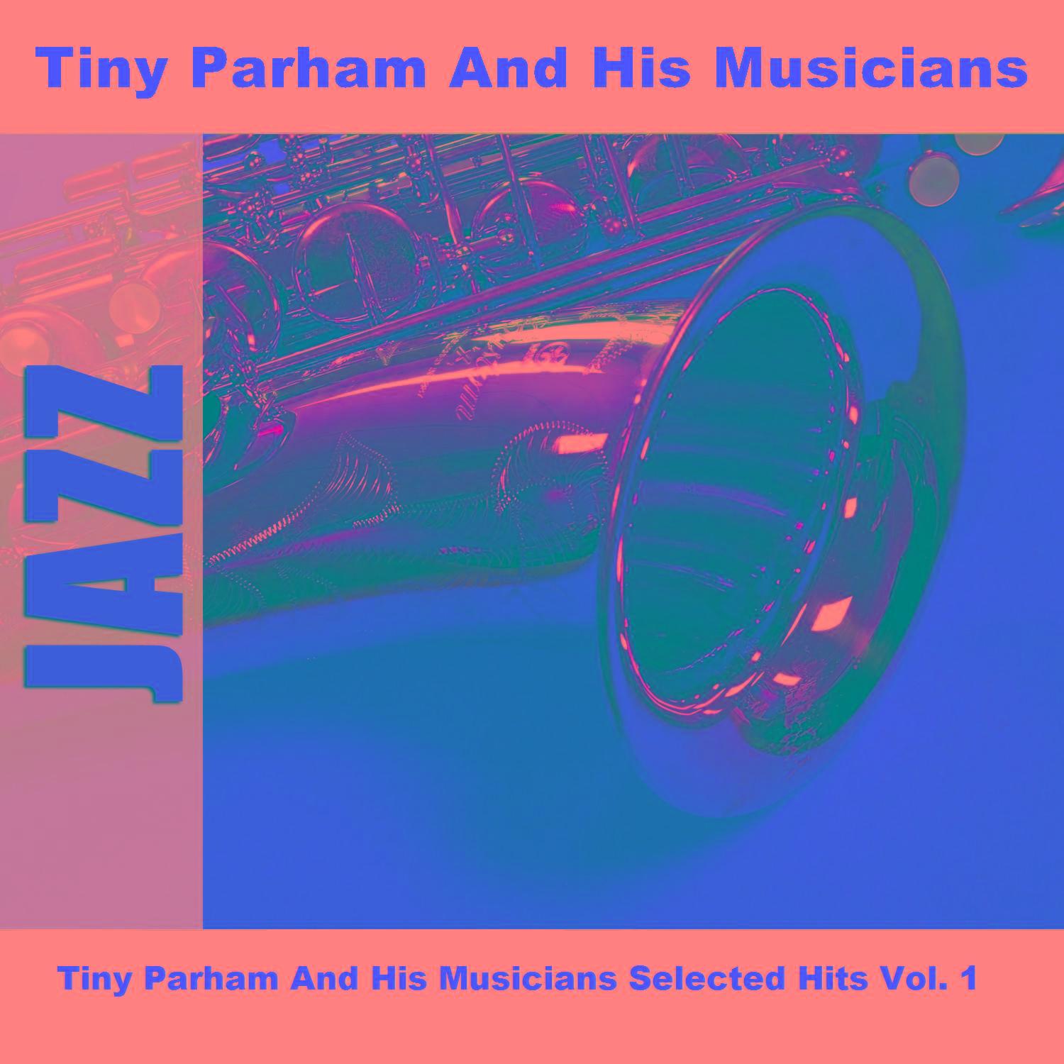Tiny Parham And His Musicians Selected Hits Vol. 1