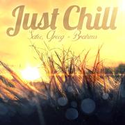 Just Chill - Satie, Grieg & Brahms