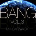 Bang, Vol. 3专辑