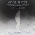 Never Before (1 2 - Ω Bootleg)