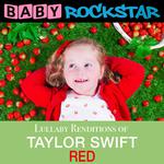 Lullaby Renditions of Taylor Swift - Red专辑