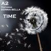 A2 - Time (feat. Donna Bella)