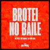 MC Teteu - Brotei no Baile