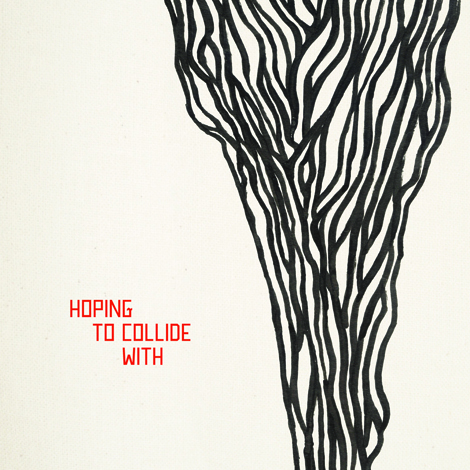 Hoping To Collide With