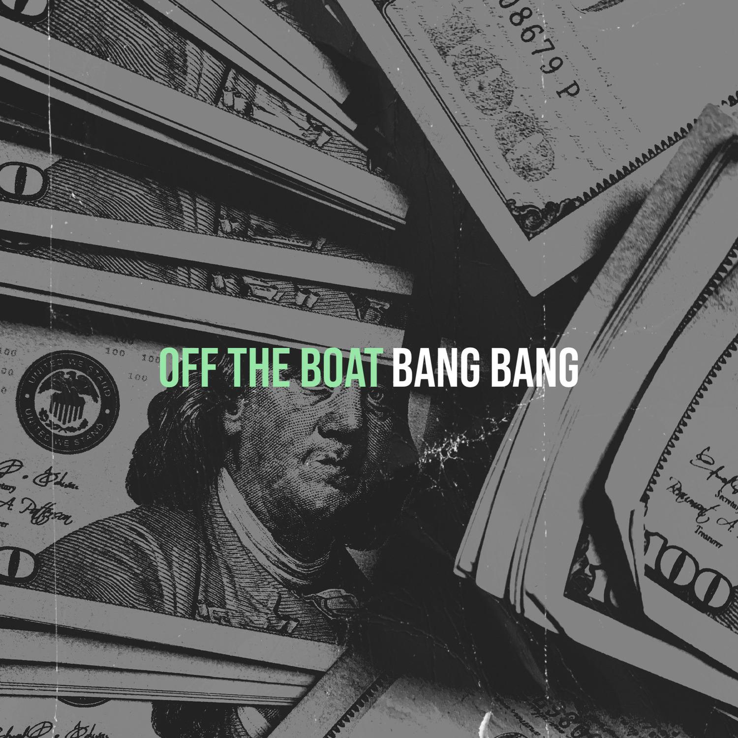 Bang Bang - Off the Boat