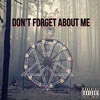 Don't forget about me (feat. knockturnal)