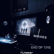 End of Time Remix（Loudness Repaired）