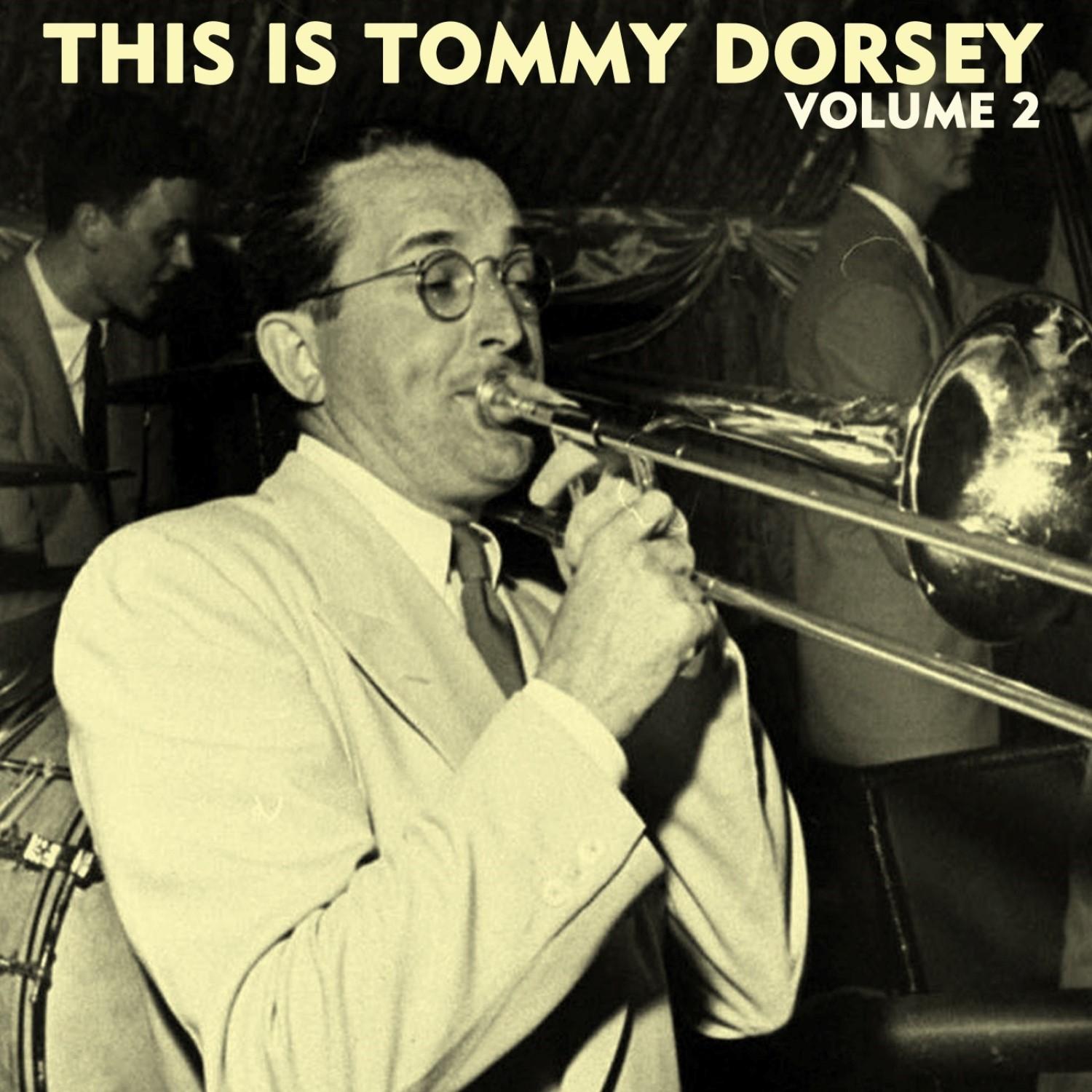This Is Tommy Dorsey, Vol. 2