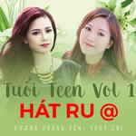 Tuổi Teen Vol 1 - Hát Ru @专辑