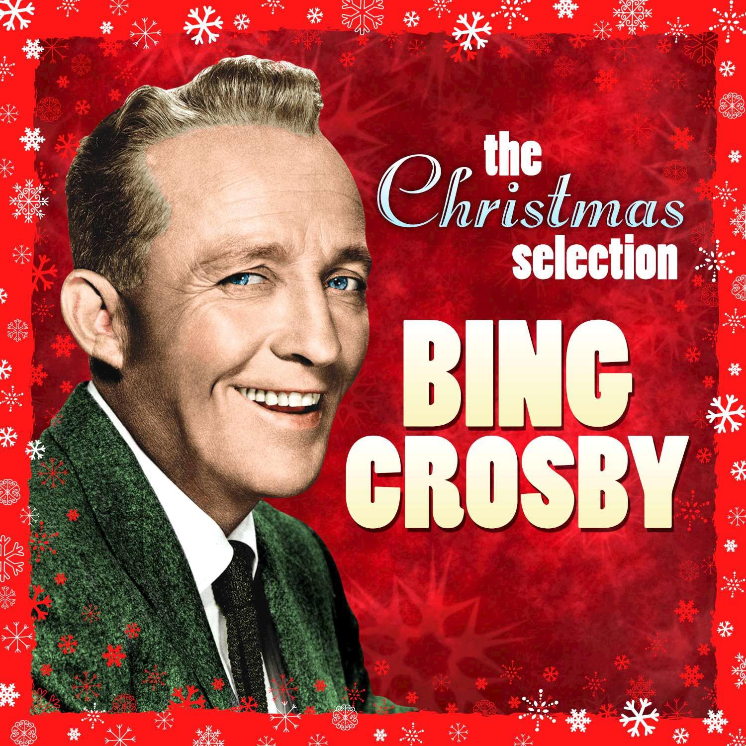 The Christmas Selection : Bing Crosby专辑