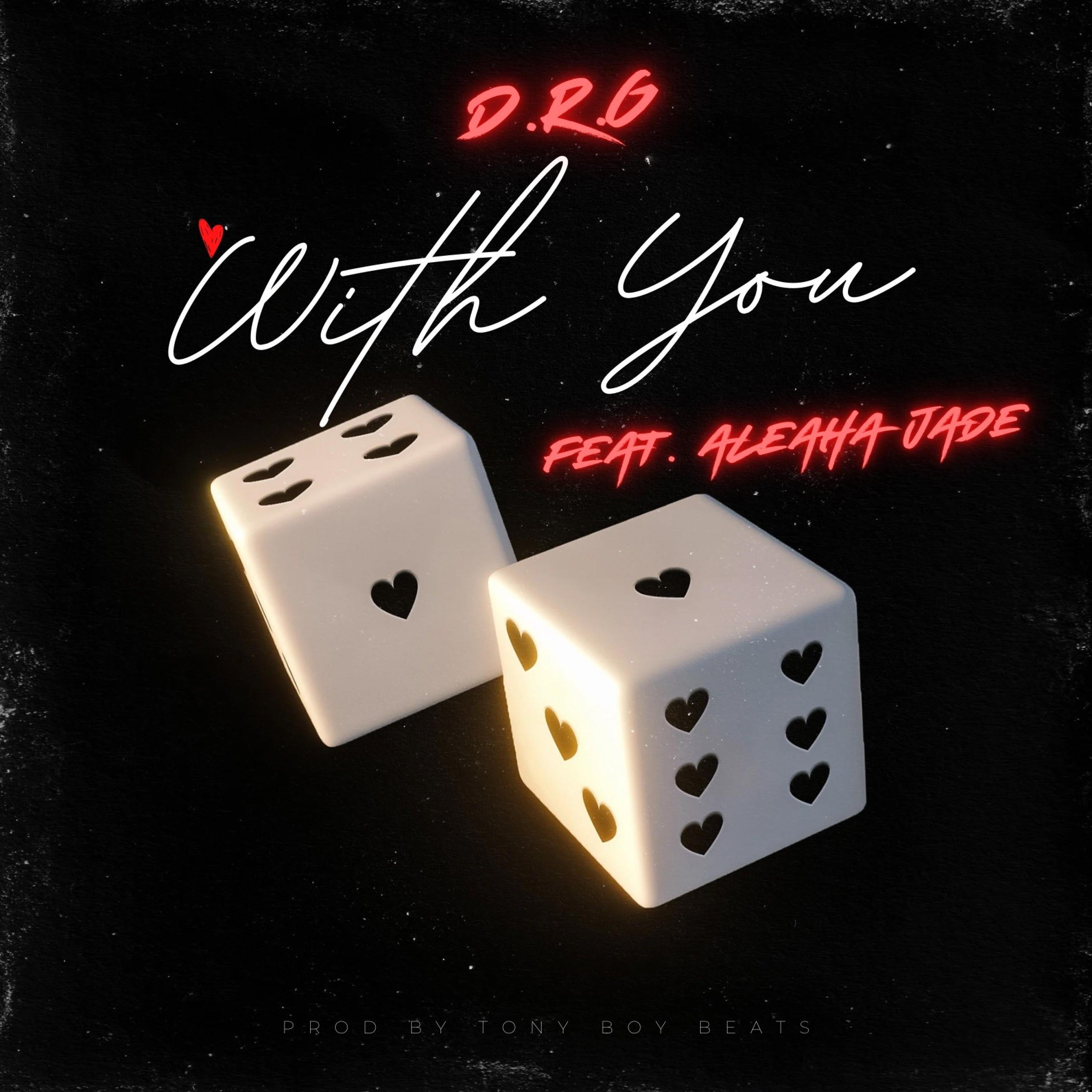 D.R.G - With You (feat. Aleaha Jade)