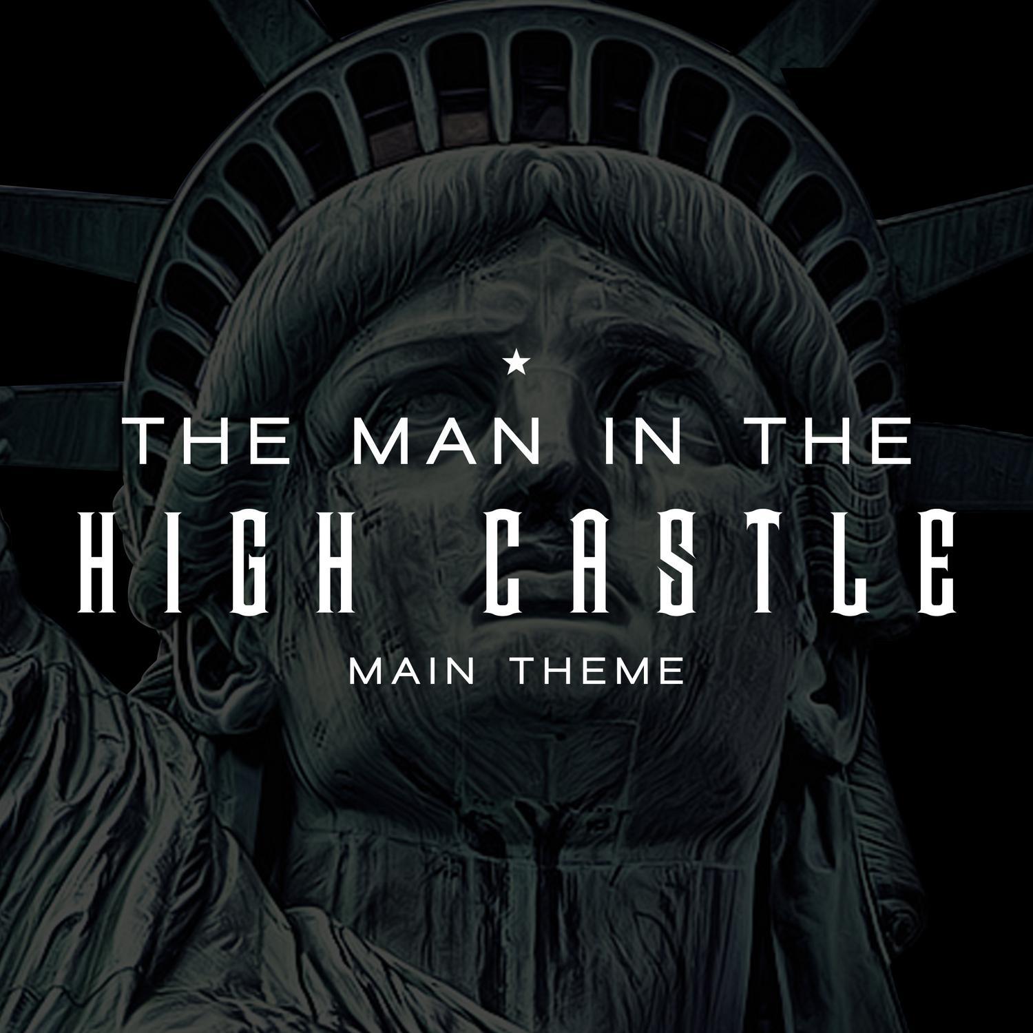 The Man in the High Castle Main Theme (Edelweiss) - Amazon Original Series专辑