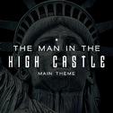 The Man in the High Castle Main Theme (Edelweiss) - Amazon Original Series专辑