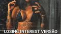 LOSING INTEREST VERSÃO FUNK TIK TOK RJ (feat. Shiloh Dynasty, Jcozz)专辑