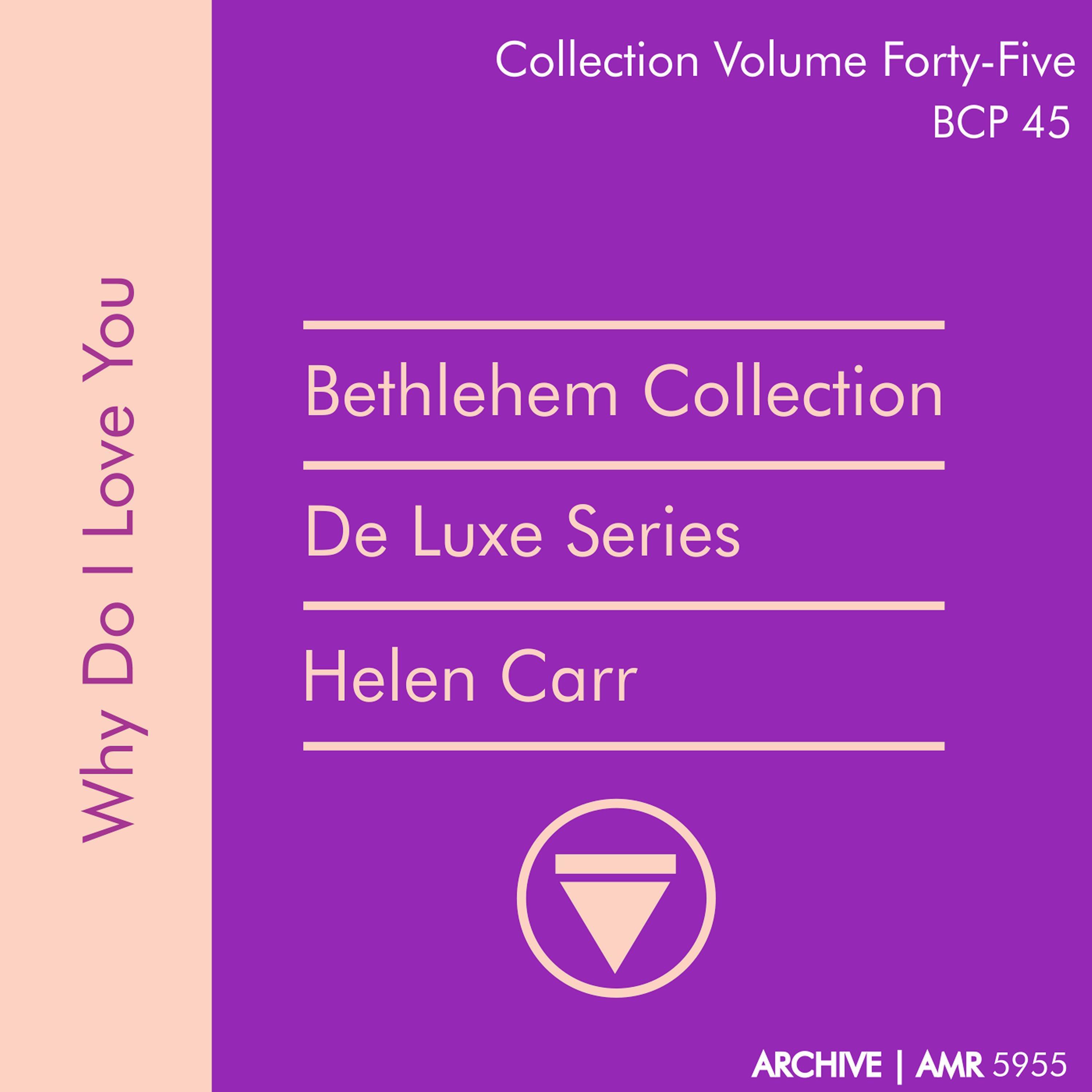 Deluxe Series Volume 45 (Bethlehem Collection): Why Do I Love You