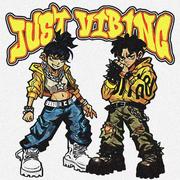 JUST VIBING